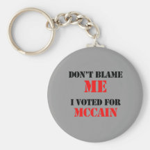 No me culpe que voté por Mccain Llavero Personalizado