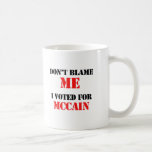 No me culpe que voté por Mccain Tazas De Café