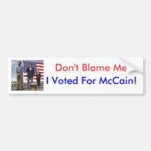 "No me culpe… ¡Voté por McCain! " Pegatina De Parachoque