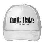 No odie la causa que soy hermoso gorro