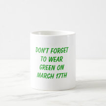 No olvide llevar verde el 17 de marzo taza de café