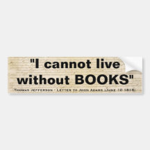 No puedo vivir sin los libros de Thomas Jefferson Etiqueta De Parachoque