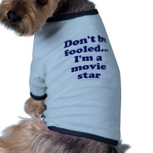 No se engañe… Soy estrella de cine Camisas De Perritos