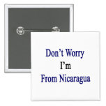 No se preocupe me son de Nicaragua Pin