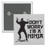 No se preocupe me son un Ninja Pins
