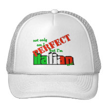 ¡No sólo estoy perfecciono pero soy italiano tambi Gorras