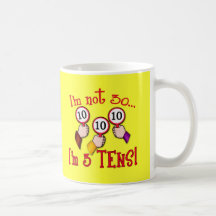 No soy 30 - soy tres diez taza de café