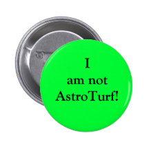 ¡No soy AstroTurf! Pins