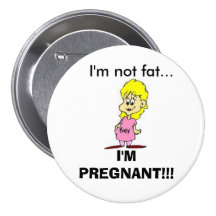 No soy gordo… ¡Estoy embarazada! botón Pin