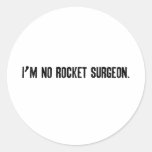 No soy ningún cirujano de Rocket Etiqueta