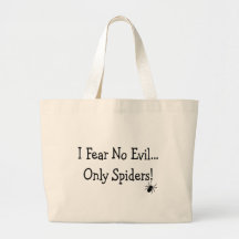 "No temo NINGÚN mal, solamente arañas"---Camisetas Bolsa