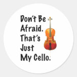 No tenga miedo que apenas es mi violoncelo pegatina redonda