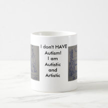 ¡NO TENGO autismo! Soy taza autística y artística