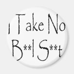 No tomo ningún bullshit imanes de nevera