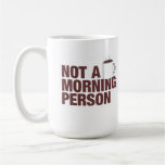 NO una PERSONA de la MAÑANA (taza grande)