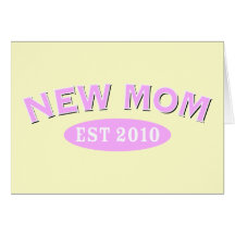 Nueva mamá 2010 felicitación