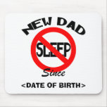 Nuevo papá personalizado ningún regalo del sueño alfombrilla de ratón
