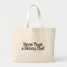 Nunca confíe en a un cocinero flaco bolsa lienzo