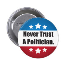 Nunca confíe en un botón del político pin