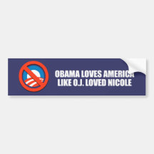 OBAMA AMA AMÉRICA COMO O.J. LOVED NICOLE ETIQUETA DE PARACHOQUE