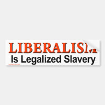 Obama anti "liberalismo es esclavitud legalizada " etiqueta de parachoque