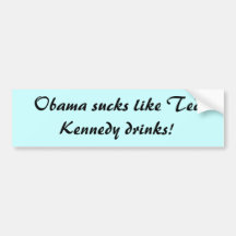 ¡Obama chupa como las bebidas de Ted Kennedy! Etiqueta De Parachoque