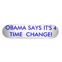¡OBAMA DICE que es CAMBIO del TIEMPO! Patín Personalizado