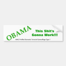 ¡OBAMA, esta mierda que va a trabajar!!! , MIAC pe Etiqueta De Parachoque