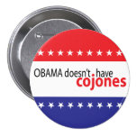 Obama no tiene Cojones Pin