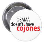Obama no tiene Cojones Pin