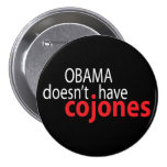 Obama no tiene Cojones Pins