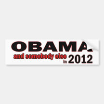 OBAMA Y ALGUIEN DIFERENTE EN 2012 PEGATINA DE PARACHOQUE