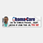 ObamaCare: Como el estímulo Pegatina De Parachoque