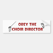 Obedezca al director del coro etiqueta de parachoque