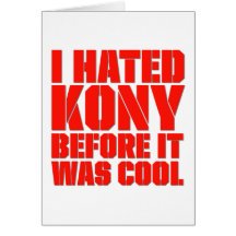 Odié Kony antes de que fuera fresco Felicitación