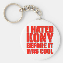 Odié Kony antes de que fuera fresco Llaveros Personalizados