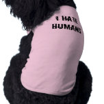 Odio la camiseta del mascota de los seres humanos camisetas de perro