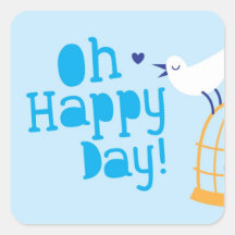 ¡Oh día feliz! con el pájaro azul Pegatina Cuadradas Personalizadas