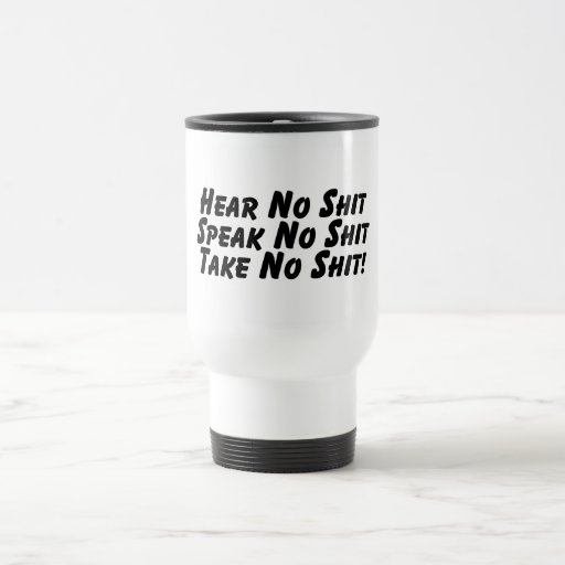Oiga que ninguna mierda no hablar ninguna mierda n taza de café