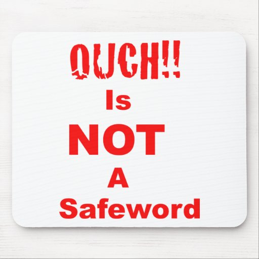 Ouch no es un Safeword Tapetes De Ratones