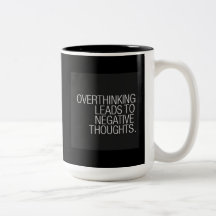 OVERTHINKING LLEVA A LOS PENSAMIENTOS NEGATIVOS LA TAZA