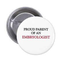 Padre orgulloso de un EMBRYOLOGIST Pins