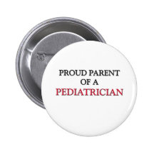 Padre orgulloso de un PEDIATRA Pins