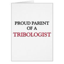 Padre orgulloso de un TRIBOLOGIST Tarjeta