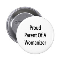 Padre orgulloso de un Womanizer Pin