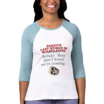 Palabras pasadas famosas en el Roleplaying:  Sepa camisetas