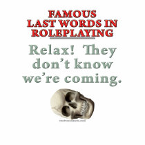 Palabras pasadas famosas en el Roleplaying:  Sepa camisetas