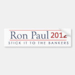 Palillo de Ron Paul 2012 él a los banqueros Pegatina De Parachoque