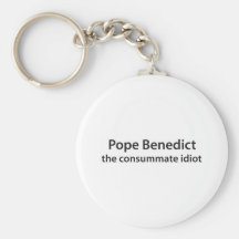 Papa Benedicto - el idot consumado Llaveros Personalizados