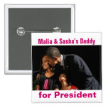 Papá de Malia y de Sasha para presidente Button Pin